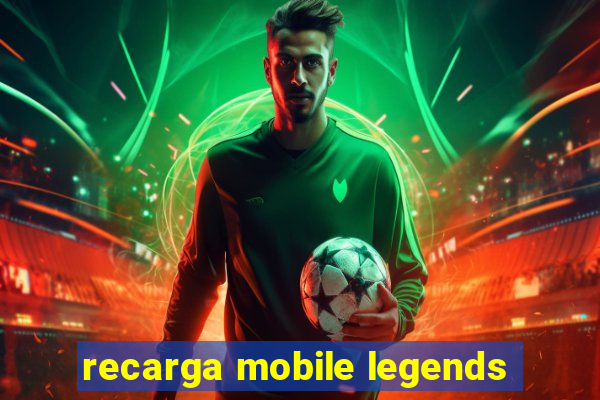 recarga mobile legends